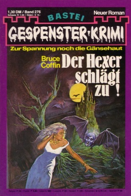 Gespenster-Krimi, Heft 276: Der Hexer schl�gt zu!